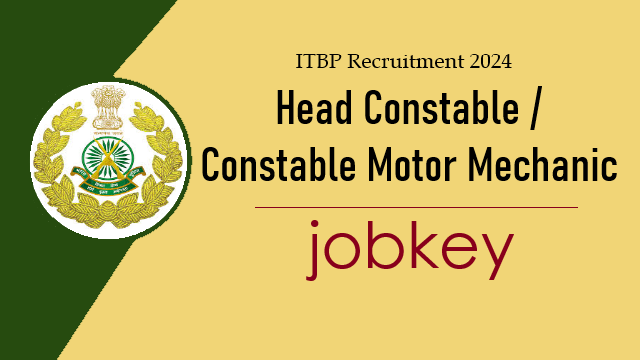 ITBP HC and Constable Motor Mechanic Online Form 2024-jobkey